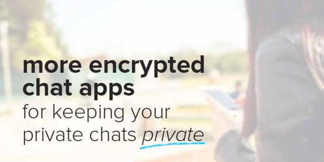 Encrypted chat apps, round two: Talk is cheap