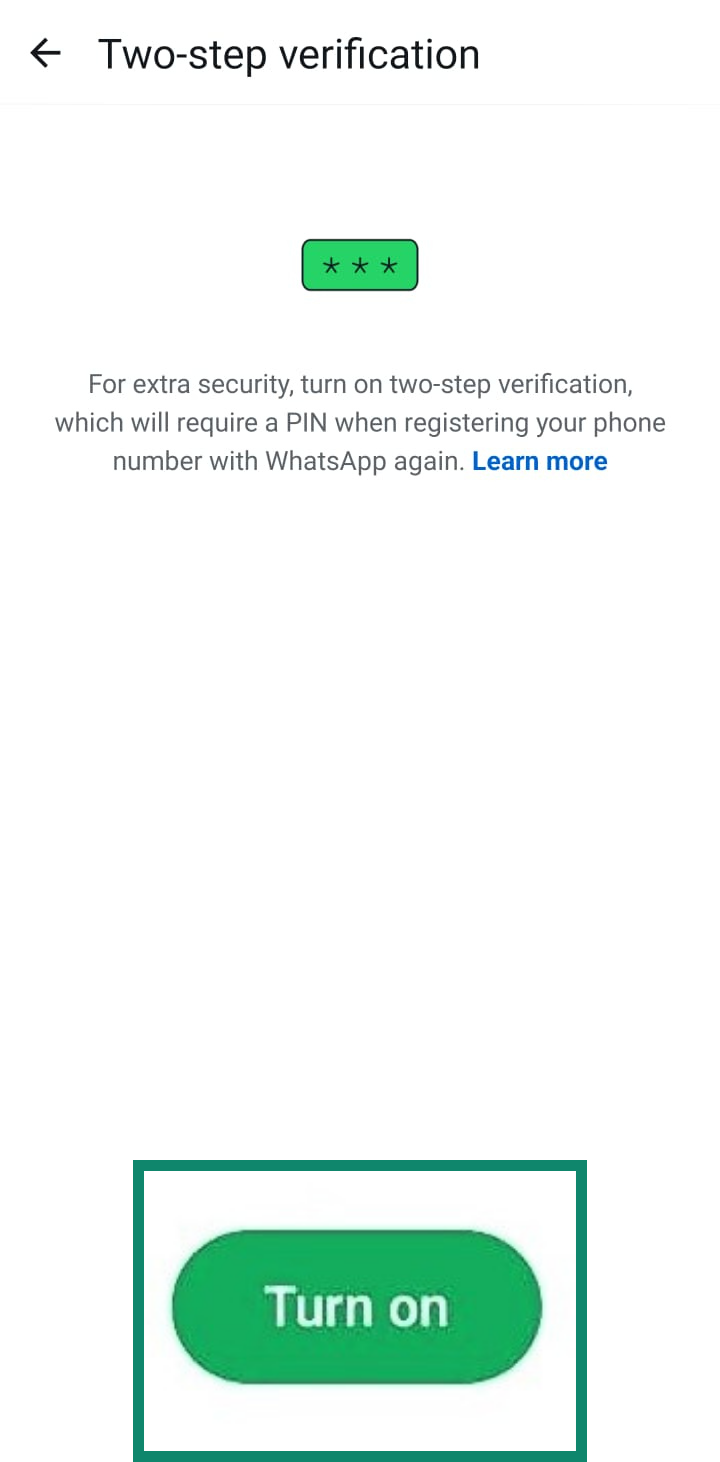 The setup screen for WhatsApp's two-step verification, showing the explanation of the feature and the large green 'Turn on' button to begin.