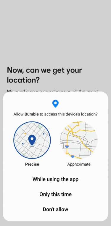 Bumble location permission prompt with Precise or Approximate options and buttons for While using the app, Only this time, or Don’t allow.
